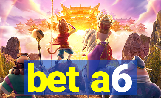 bet a6